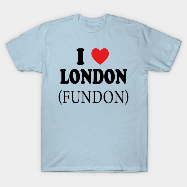 i love london fundon T-Shirt by mdr design